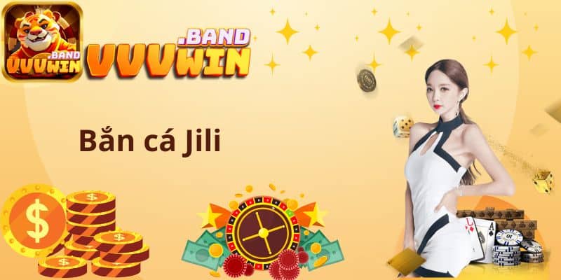 Bắn cá Jili