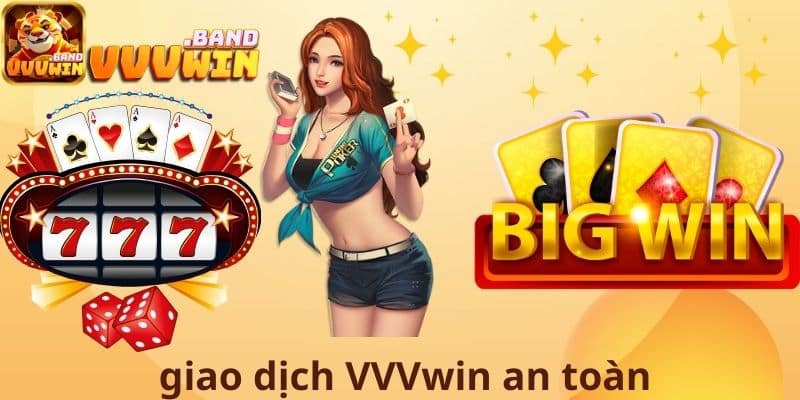 Giao dịch VVVwin an toàn