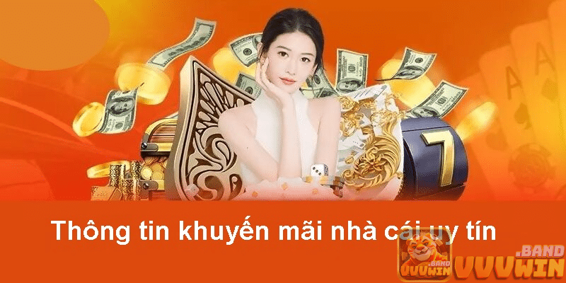 Top nhà cái khuyến mãi luôn là từ khóa hot được anh em cược thủ tìm kiếm